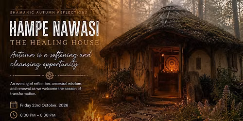 The Healing House - Hampe \u00d1awasi: The Body as a Healing House