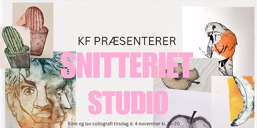 KF pr\u00e6senterer: Collografi med Snitteriet Studio