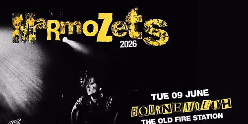 Marmozets \u2022 The Old Fire Station, Bournemouth \u2022 09.06.26