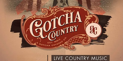 GOTCHA COUNTRY