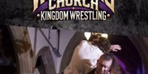 Kingdom Wrestling presents Wrestling Church