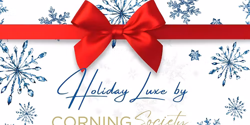 Holiday Luxe by Corning Society
