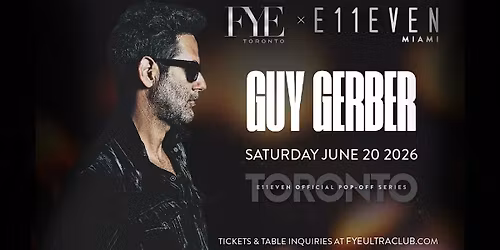 Guy Gerber | E11EVEN Futbol26 Pop-Off Series Party | FYE Toronto