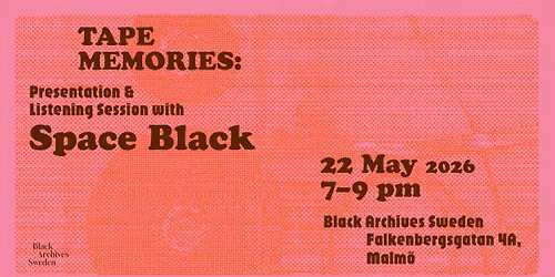 Tape memories: Presentation & Listening session with Space Black