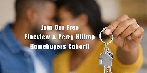 Fineview & Perry Hilltop First-Time Homebuyers Cohort