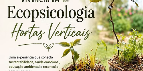Viv\u00eancia em Ecopsicologia - Hortas Verticais 