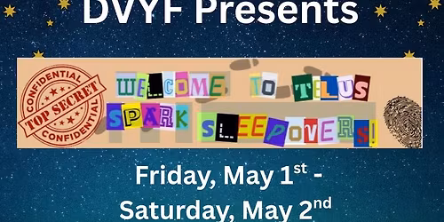 TELUS Spark Sleepover with DVYF!