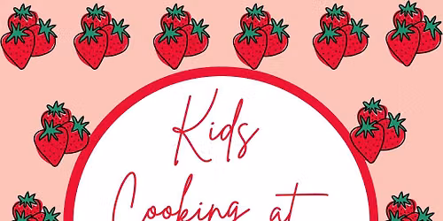 \ud83c\udf53\ud83d\udc69\u200d\ud83c\udf73 Strawberry Shortcake Kids Cooking Class \ud83d\udc68\u200d\ud83c\udf73\ud83c\udf53