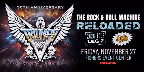 Triumph - The Rock & Roll Machine Reloaded Tour