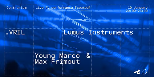 Contrarium w\/ .VRIL, Young Marco & Max Frimout [AV performance - seated]