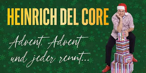 Heinrich del Core - Sasbachwalden - Advent, Advent und jeder rennt - 20.12.2025