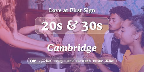 20s & 30s Singles Night @Revolution Cambridge|Love at First Sign