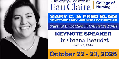 Mary C. & Fred Bliss  Contemporary Nursing Lectureship