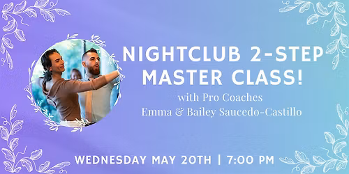 Nightclub 2-Step Master Class with Emma & Bailey Saucedo-Castillo