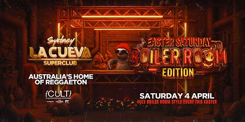 La Cueva Superclub Saturdays | SAT 4 APRIL | EASTER SATURDAY: BOILER ROOM