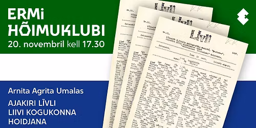 ERMi h\u00f5imuklubi: Arnita Agrita Umalas \u201eAjakiri L\u012bvli liivi kogukonna hoidjana\u201d