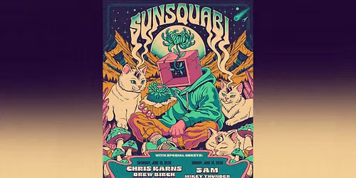 Sunsquabi with 5AM & Mikey Thunder