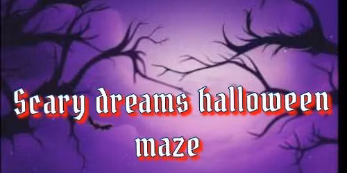 Scary Dreams Halloween Maze