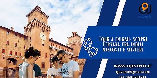 Tour a enigmi scoprendo Ferrara tra indizi nascosti e misteri - Oj Eventi