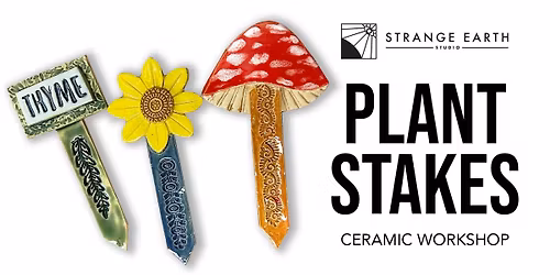 Ceramic Garden Stakes Workshop