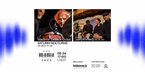 Ahmed, Vladimir Tarasov Octet: SATURN NOCTURNE | VILNIUS MAMA JAZZ 2026 