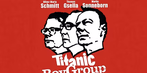 TITANIC BOYGROUP - 300 JAHRE KRAWALL F\u00dcR DEUTSCHLAND - DAS ENDG\u00dcLTIGE SATIRE PROGRAMM!
