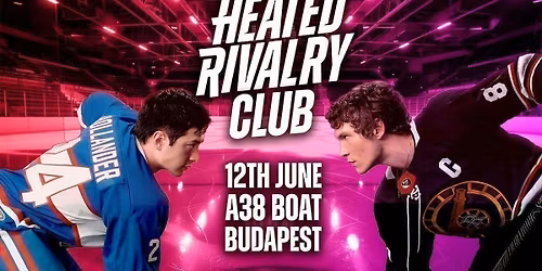 Heated Rivalry Club (Budapest) - Night 3