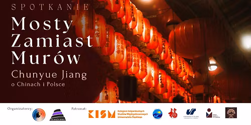 \u201eMosty Zamiast Mur\u00f3w\u201d - spotkanie mi\u0119dzykulturowe z Chunyue Jiang
