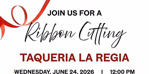 Ribbon Cutting: Taqueria La Regia