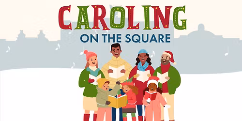 Caroling on the Square