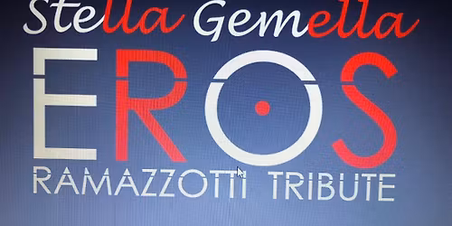Stella Gemella Eros Ramazzotti Tribute