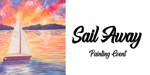 Sail Away ~ Painting Event