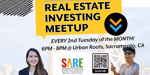 Subtle Asian Real Estate (SARE) Sacramento Meetup \ud83d\ude80