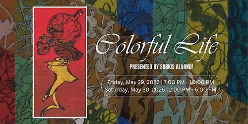 Colorful Life | Exhibition by Sarkis Alvandi