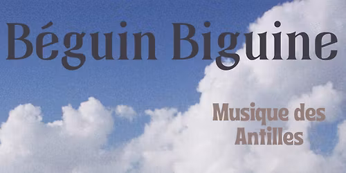 B\u00e9guin Biguine - Musique des Antilles
