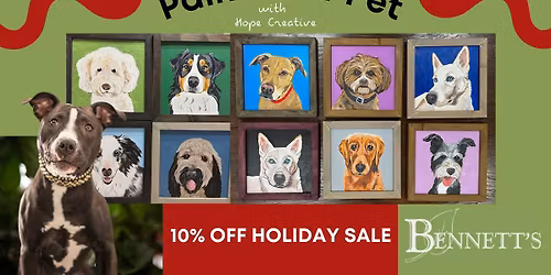 Paint Your Pet at Bennett's - HOLIDAY SALE!
