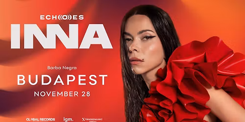 ECHOES TOUR | INNA - \u00c9L\u0150BEN BUDAPESTEN