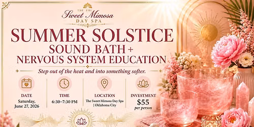 Sweet Mimosa Day Spa Summer Solstice Sound Bath + Nervous System Education