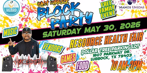 EAST LUBBOCK BLOCK PARTY - RESOURCE FAIR