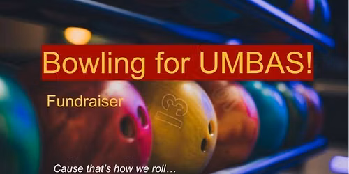 Bowling For UMBAS Fundraiser