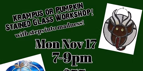 Krampus or Pumpkin Stained Glass Workshop! 