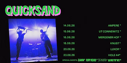 QUICKSAND \/\/\/ LIVE 2026 \/\/\/ Leipzig \/\/\/ Special Guest: ZAHN