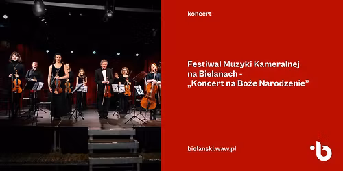 Festiwal Muzyki Kameralnej na Bielanach | „Koncert na Boże Narodzenie”