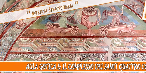 Aula Gotica & il complesso dei Santi Quattro Coronati ** Apertura Straordinaria **
