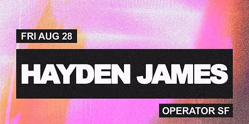 HAYDEN JAMES (AFTER PARTY)