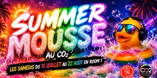 CO2 SUMMER MOUSSE Tous les samedis jusqu'au 22 ao\u00fbt