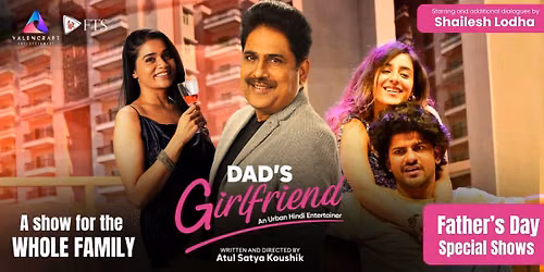 Dad's Girlfriend - Starring Shailesh Lodha