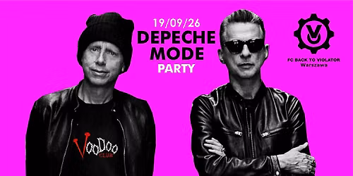 Depeche Mode Party - Back To Violator I 19.09 I Warszawa @VooDoo