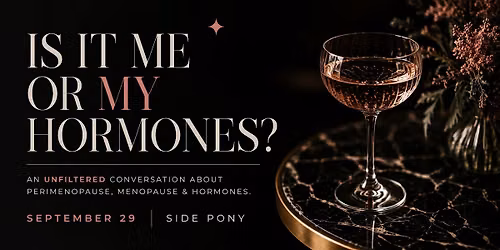 Is It Me or My Hormones?
