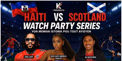 Haiti on the Field Series: Scotland, Brazil, Morocco